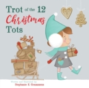 Image for Trot of the 12 Christmas Tots