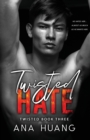 Image for Twisted Hate : An Enemies with Benefits Romance