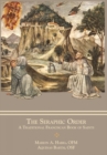 Image for The Seraphic Order : A Traditional Franciscan Book of Saints