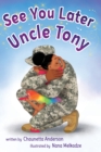 Image for See You Later Uncle Tony