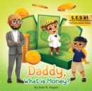 Image for Daddy, What is Money?