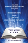 Image for The Bible Clicks, A Creative Through-the-Bible Series, Book Two : Stories of Faith, Hope, and Love from the New Testament