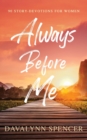 Image for Always Before Me : 90 Story-Devotions for Women