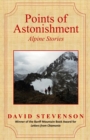 Image for Points of Astonishment : Alpine Stories