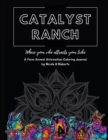 Image for Catalyst Ranch : Where Your Vibe Attracts Your Tribe