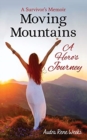 Image for Moving Mountains : A Hero&#39;s Journey