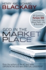 Image for God in the Marketplace : 45 Questions Fortune 500 Executives Ask About Faith, Life, and Business