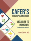 Image for Cafer&#39;s Psychopharmacology : Visualize to Memorize 270 Medication Mascots
