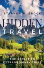 Image for Hidden Travel : The Secret to Extraordinary Trips
