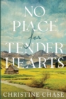 Image for No Place for Tender Hearts