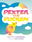 Image for Dexter The Ducken