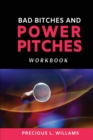 Image for Bad Bitches and Power Pitches Workbook