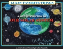 Image for Lukas&#39; Favorite Things : A Kid&#39;s Introduction to Our Solar System