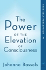 Image for The Power of the Elevation of Consciousness : True Self Perception