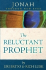 Image for The Reluctant Prophet : Jonah Through New Eyes