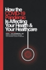Image for How the COVID-19 Pandemic Is Affecting Your Health and Your Healthcare