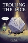Image for Trolling The Dice : Comics and Game Art - Expanded Hardcover Edition