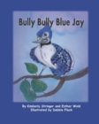 Image for Bully Bully Blue Jay