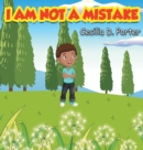 Image for I Am Not a Mistake!