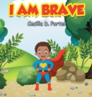 Image for I Am Brave!