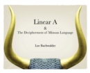 Image for Linear A &amp; The Decipherment of Minoan Language