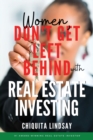 Image for Women, Don&#39;t Get Left Behind With Real Estate Investing