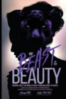 Image for The Beast in the Beauty : An Inside Look At The World Of Beauty From Challenges To Success