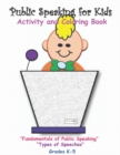 Image for Public Speaking for Kids : Activity and Coloring book for kids in grades K-5