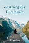Image for Awakening Our Discernment