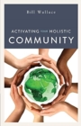 Image for Activating Your Holistic Community