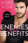 Image for Enemies with Benefits (Large Print) : An Enemies-to-Lovers Romance