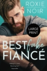 Image for Best Fake Fiance (Large Print) : A Single Dad Romance