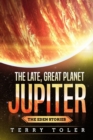 Image for The Late, Great Planet Jupiter