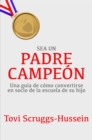 Image for Sea Un Padre CampeAn: GuA-a Para Asociarse a La Escuela De Su Hijo