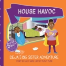 Image for House Havoc - Deja&#39;s Big Sister Adventure