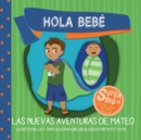 Image for Hola Bebe - Las Nuevas Aventuras de Mateo