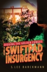 Image for Digging the Golden Fungus : The SwiftPad Insurgency