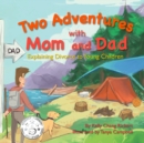 Image for Two Adventures with Mom and Dad : Explaining Divorce to Young Children