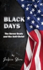 Image for Black Days : The Seven Seals and the Anti-Christ