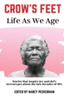 Image for Crow&#39;s Feet : Life As We Age