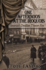 Image for One Afternoon at the Iroquois