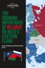 Image for The Growing Importance of Belarus on NATO&#39;s Eastern Flank