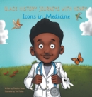Image for Black History Journeys with Henry : Icons in Medicine