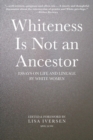 Image for Whiteness Is Not an Ancestor