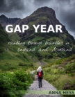 Image for Gap Year : Rambling Through Brambles in England and Scotland
