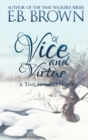 Image for Of Vice and Virtue : Time Walkers Book 3