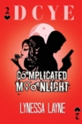 Image for DCYE Complicated Moonlight