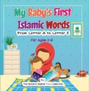 Image for My Baby&#39;s First Islamic Words: From Letter A to Letter Z