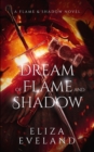Image for A Dream of Flame and Shadow