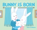 Image for Bunny Is Born